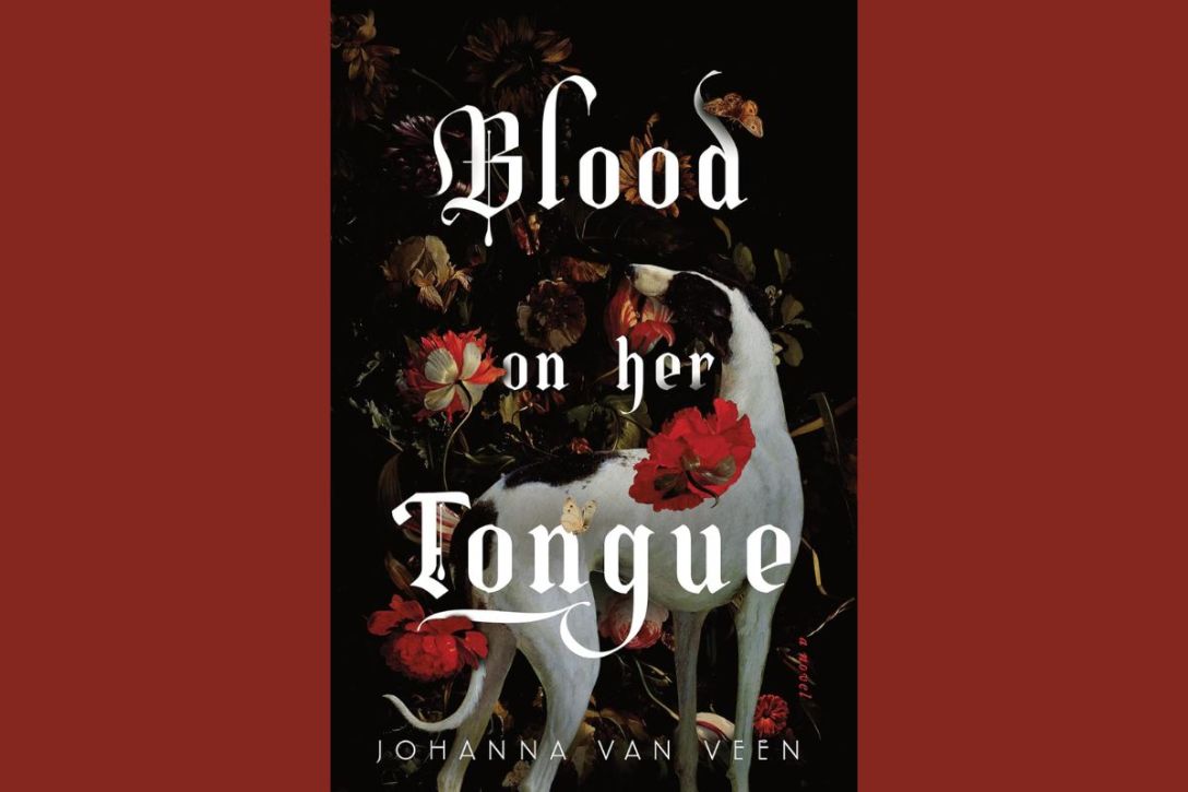 Blood on Her Tongue by Johanna van Veen