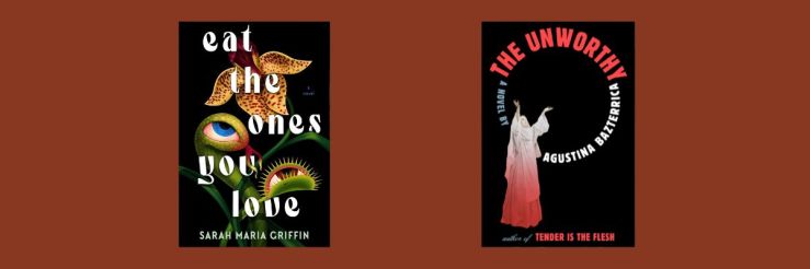 Eat the Ones You Love and The Unworthy